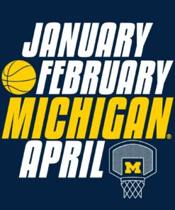 Michigan Wolverines Month of Michigan Basketball, Team Color Shirt Sweatshirt Pullover Hoodie Reprinted Full Color Full Size