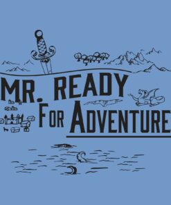 Mr Ready for Adventure - Roleplaying Adventure Shirt Sweatshirt Pullover Hoodie Reprinted Full Color Full Size