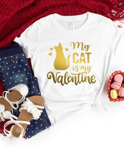 My Cat Is My Valentine Shirt, Cat Lover Shirt, Funny Valentine's Shirt, Valentine's Day Shirt, Cat Mom, Fur Mama For Life, Cat Valentine