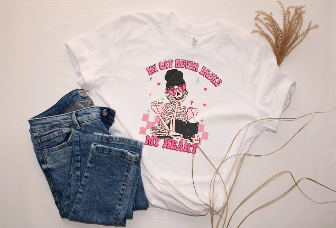 My Cat Never Broke My Heart, Valentines Day, Sublimation T-Shirt, Funny Valentine's Day Shirt, Gift For Her, Single Ladies