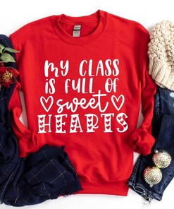 My Class Full Of Sweet Hearts Valentine's Day Teacher T-Shirt, Valentines Teacher Shirt, Teacher Valentines Gift, Sweet Hearts Teacher Shirt