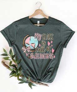 My Class is full of sweethearts Valentines Day Shirt, Valentines Day Shirts For Woman, Valentines Day Gift, Valentines Teacher Gift