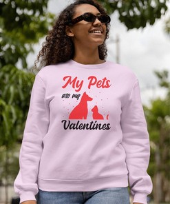 My Pets Are My Valentines Unisex Sweatshirt Valentines Day Gift For Her Women Heart Love Partner Be My Valentine Retro Cute