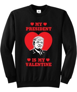My President Is My Valentine Donald Trump (Red Lettering), Unisex Adult Crew Neck Sweatshirt