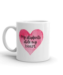 My Students Stole My Heart Mug, Teacher Gift, Teacher Appreciation, Valentine's Day Gift For Teachers, Valentine Mug