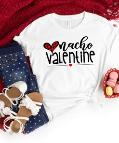 Nacho Valentine's Day Shirt: Lovers & Funny Theme
