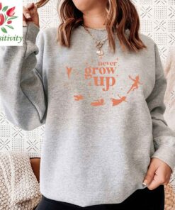 Never Grow Up Shirt, Peter Pan Shirt, Disney Vacation Shirts, Fantasyland Disneyland Family Friend Trip Matching Tee, Disney Apparel Top