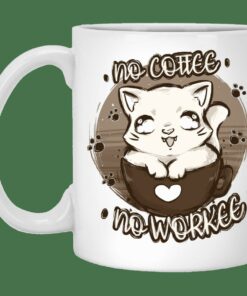No Coffee No Workee Mug Gifts for Friends, Gifts for Valentine Day, Coulpe Gifts