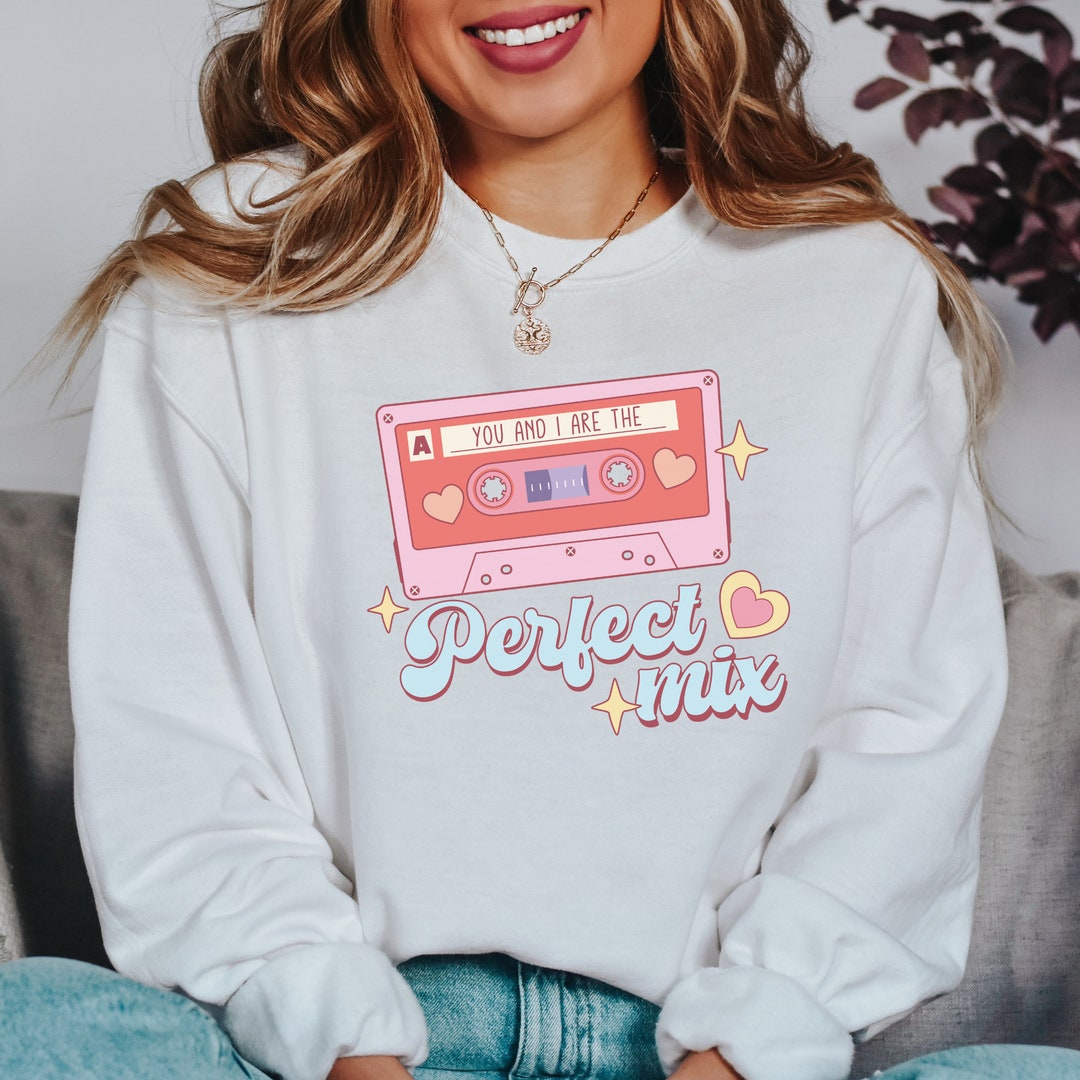 Perfect Mix Sweatshirt, The Perfect Mix, Retro Valentine, Sweatshirt For Valentines, Unisex Valentine, Trendy Valentines Sweatshirt