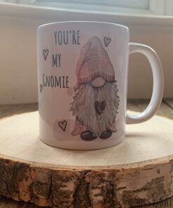 Personalised Gnome Mug - Youre My Gnome, Valentines Mug, Personalised Gnome Mug