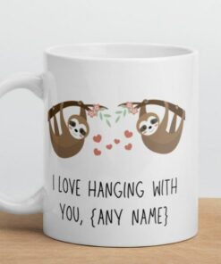 Personalised Valentines Mug Gift, Cute Sloth Love Mug, I Love Hanging With You Animal Lover Mug, Anniversary