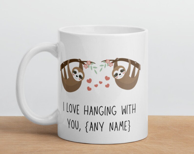 Personalised Valentines Mug Gift, Cute Sloth Love Mug, I Love Hanging With You Animal Lover Mug, Anniversary