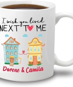 Personalized Long Distance Friendship White Coffee Mug - I Wish You Lived Next To Me for Friends and Besties