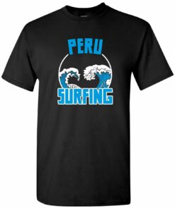 Peru Surfing - National Pride Sports Competition Shirt Sweatshirt Pullover Hoodie Reprinted Full Color Full Size