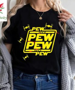 Pew Pew Shirt, Pew Pew Gift T-Shirt, Pew Pew with Drone Shirt, Women Men Fit Tee, Funny T-shirt, Star Wars Shirt