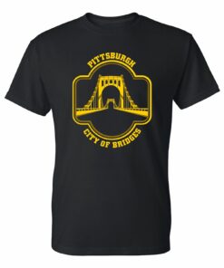 Pittsburgh City of Bridges - Hometown Pride Shirt Sweatshirt Pullover Hoodie Reprinted Full Color Full Size