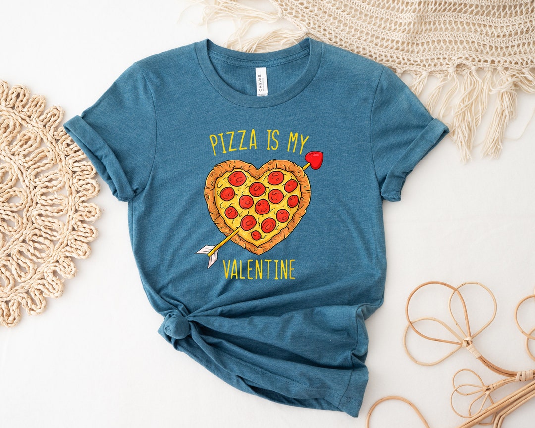 Pizza Is My Valentine Shirt, Pizza Love Shirt, Cute Valentine Shirt, Funny Valentine Gifts, Pizza Sweatshirt, Pizza Lover Tshirt, Pizza Valentines