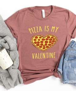 Pizza Is My Valentine Shirt, Pizza Shirt, Funny Valentine's Shirt, Valentine's Day Shirt, Pizza My Heart, Funny Pizza Shirt, I Love Pizza