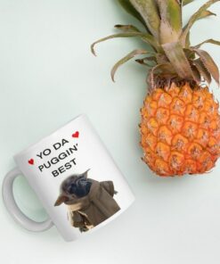 Pug Dog Valentines Day Mug, Cute Dog Mug For Loved One, White Glossy Mug, Yo Da Puggin Best, Funny Gift