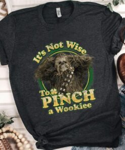 Retro Star Wars Chewbacca It's Not Wise To Pinch A Wookie Shirt, Galaxy's Edge, Unisex T-shirt Family Birthday Gift Adult Kid Toddler Tee