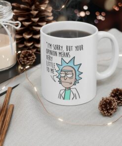 Rick Morty Your Opinion Means Little To Me Great Gift Coffee Tea Mug