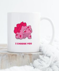 Rose Bulba Saur Mug, I Choose You, You Are My, Valentine Mug, Pokemon Mug, Coffee, Gifting Mug, Galentines Day