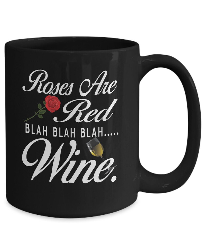 Roses Are Red Blah Blah Blah Wine Women's Valentine's Day Mugs, Wine Mugs