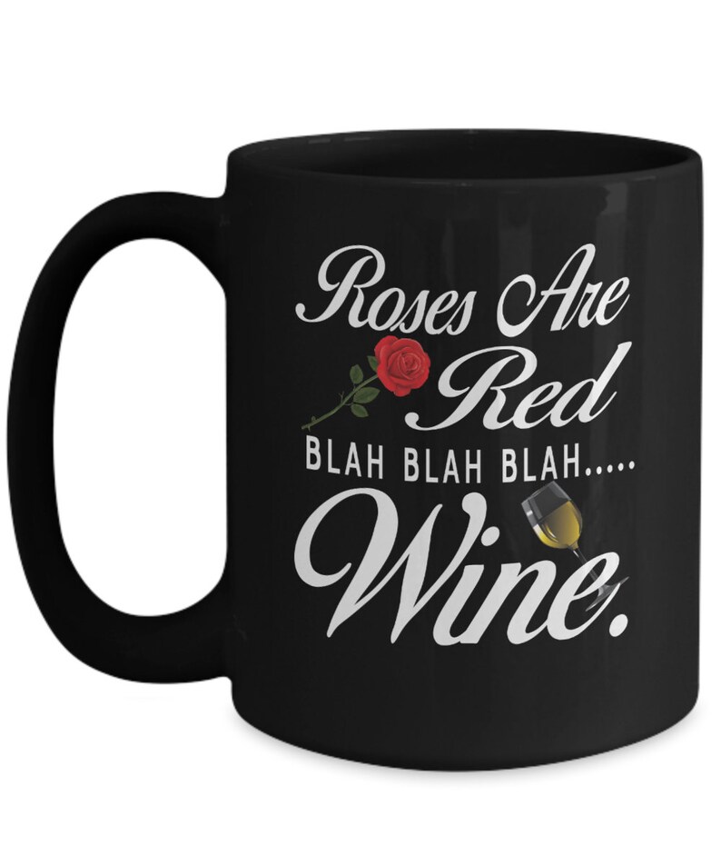 Roses Are Red Blah Blah Blah Wine Women's Valentine's Day Mugs, Wine Mugs