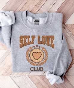 Self Love Club Valentine's Day Sweatshirt: Aesthetic & Trendy