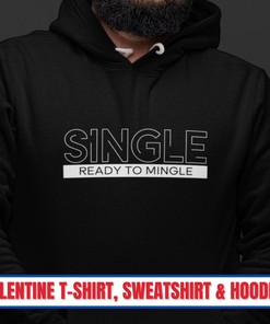 Single Valentine T-Shirt, Single Valentine Sweatshirt, Love Valentine Hoodie, Valentine Day Shirts, Valentine Gift, Xoxo