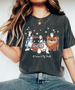 Star Wars Droids Ewoks It Wasn't My Fault T-Shirt Holiday Vacation Matching Shirt Unisex Adult Shirt Kid Tee Hoodie Sweatshirt