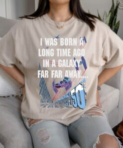 Star Wars I Was Born A Long Time Ago 50th Birthday Shirt, Star Wars Fan, Galaxy's Edge, Disneyland Trip Vacation Gift Unisex T-shirt Kid Shirt