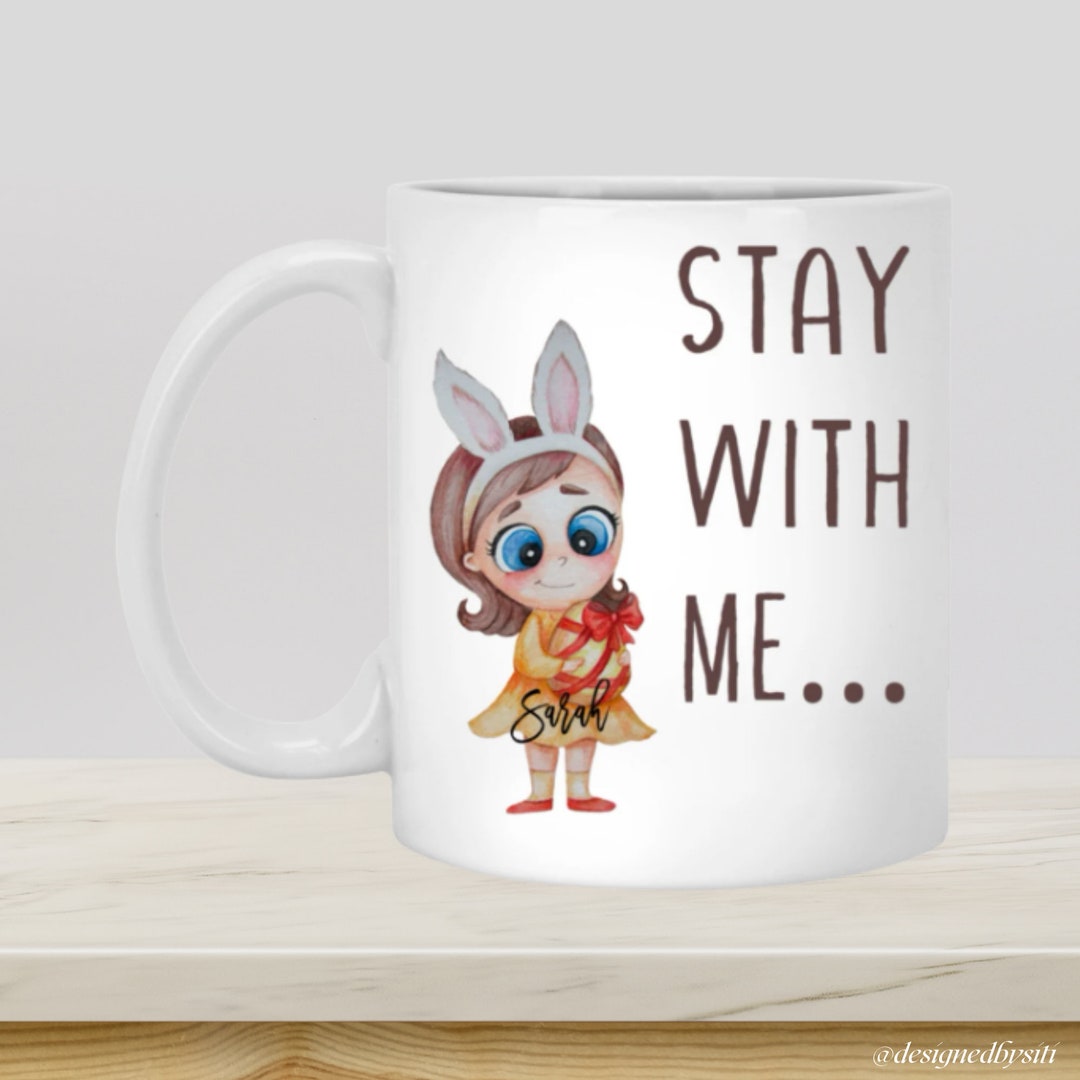 Stay With Me Mug, Valentine Mug Gift, Gift For A Woman, Valentine Day Gift Ideas, Mug For Her