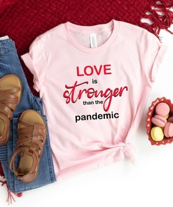 Stronger Than The Pandemic Shirts, Valentine's Shirt, Valentine's Day Shirt, Funny Valentines Shirt, Gift For Valentines, Couple Shirts