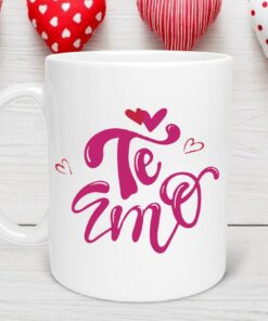 Te Amo Valentine's Day Mug, Te Amo Mug, Love You Valentine’s Day Gift, Valentine Day Mug, Anniversary Mug, I Love You More