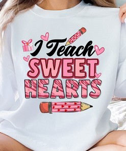 Teacher Valentine Sweatshirt, I Teach Sweet Hearts Sweatshirt, Valentine Gifts For Teachers, Teacher Valentine Sweater, Valentine Teacher