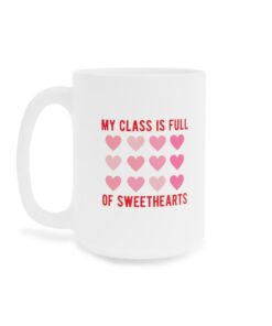 Teacher Valentine's Mug, Teacher Gift, Teaching Sweethearts, Heart Candy, Coffee Lover, Teacher Appreciation