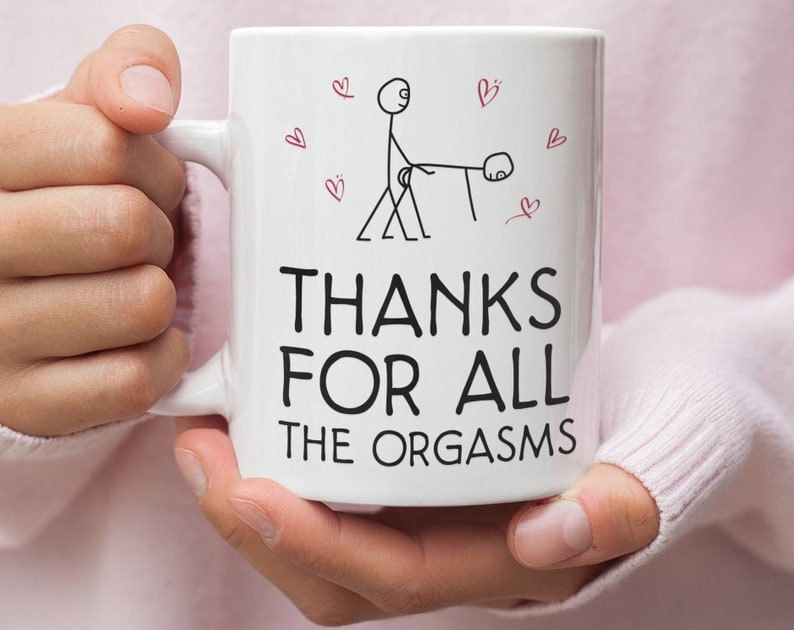 Thanks For All The Orgasms Valentine Mug, Naughty Valentines Mug, Funny Valentine's Mug, Valentine's For Him