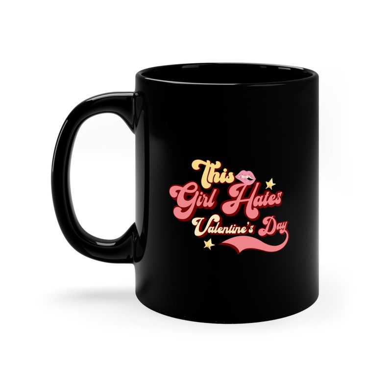 This Girl Hates Valentines Mug Gifts for Lover