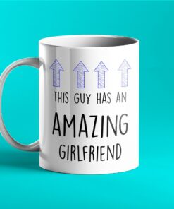 This Guy Has An Amazing Girlfriend Valentines Day Gift For Boyfriend, Funny Valentines Day Gift For Him