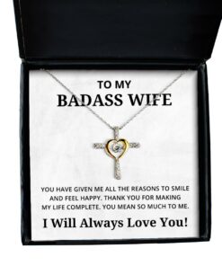 To My Badass Wife Cross Dancing Necklace, You Have Given Me All The Reason To Smile, Best Birthday Gifts, Engagement Gifts, Wedding Gifts, Valentines Day Gifts I Will Always Love You