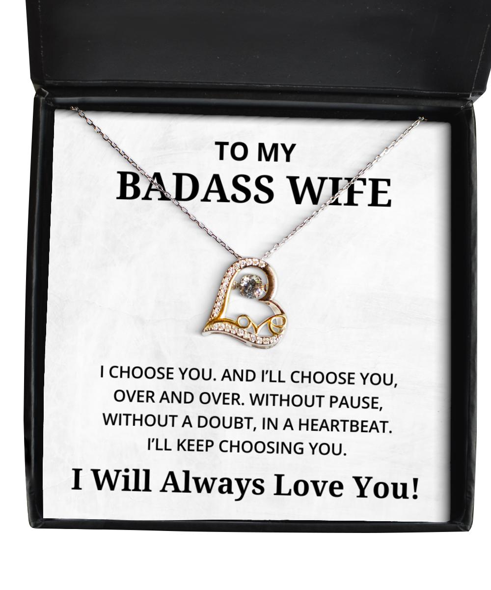 To My Badass Wife Love Dancing Necklace, I Choose You And I'll Choose You Over And Over, Birthday Gifts, Valentines Day Gifts I Will Always Love You