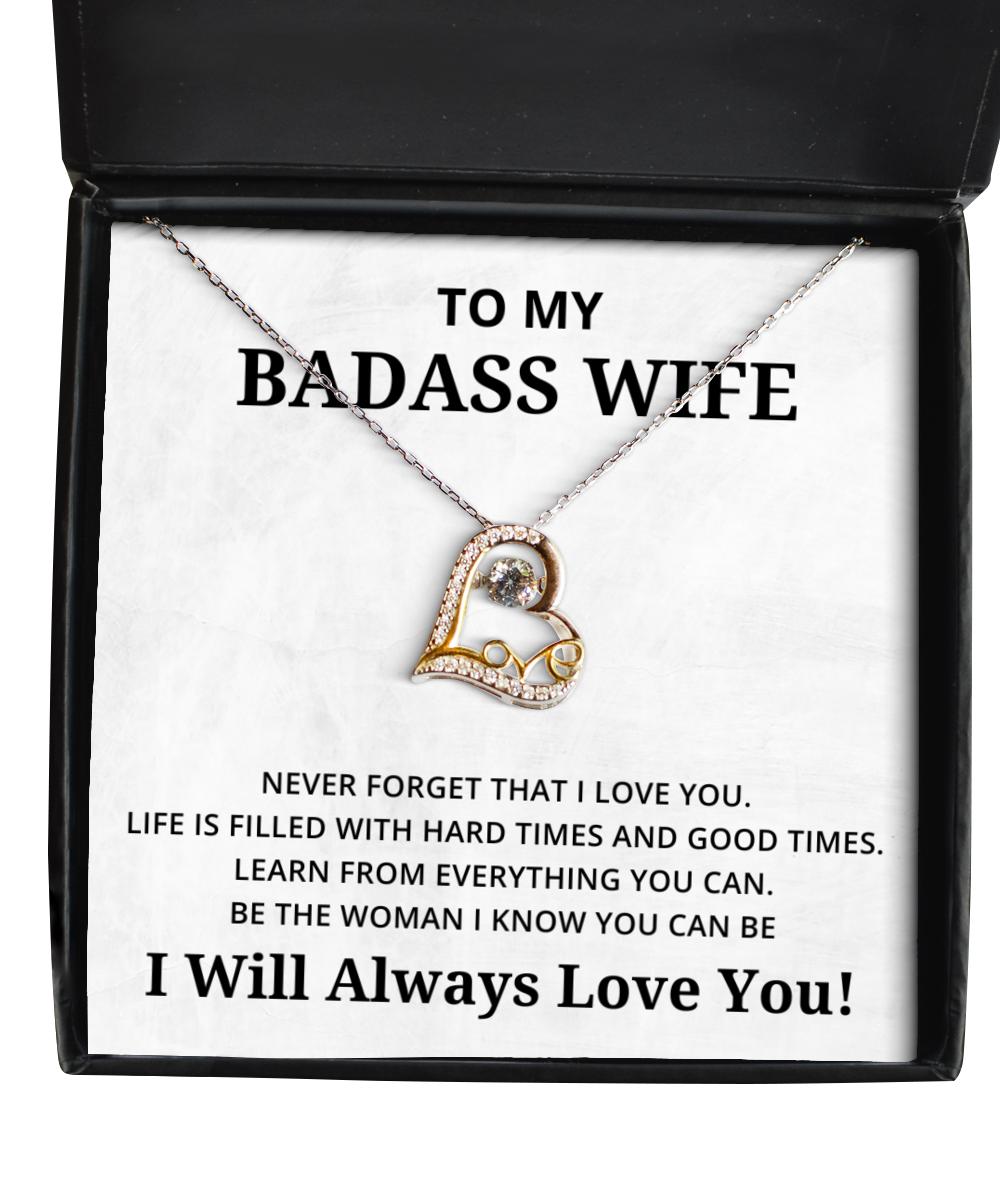 To My Badass Wife Love Dancing Necklace, Never Forget That I Love You Life Is Filled With Hard Times And Good Times, Birthday Gifts, Valentines Day Gifts I Will Always Love You