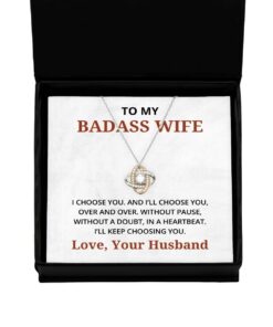 To My Badass Wife Love Knot Rose Gold Necklace, I Choose You And I'll Choose You Over And Over, Best Birthday Gifts, Engagement Gifts, Wedding Gifts, Valentines Day Gifts From Your Husband