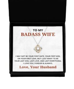 To My Badass Wife Love Knot Rose Gold Necklace, I May Not Be Your First Date, Best Birthday Gifts, Engagement Gifts, Wedding Gifts, Valentines Day Gifts From Your Husband