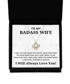 To My Badass Wife Love Knot Rose Gold Necklace, I May Not Be Your First Date, Best Birthday Gifts, Engagement Gifts, Wedding Gifts, Valentines Day Gifts I Will Always Love You
