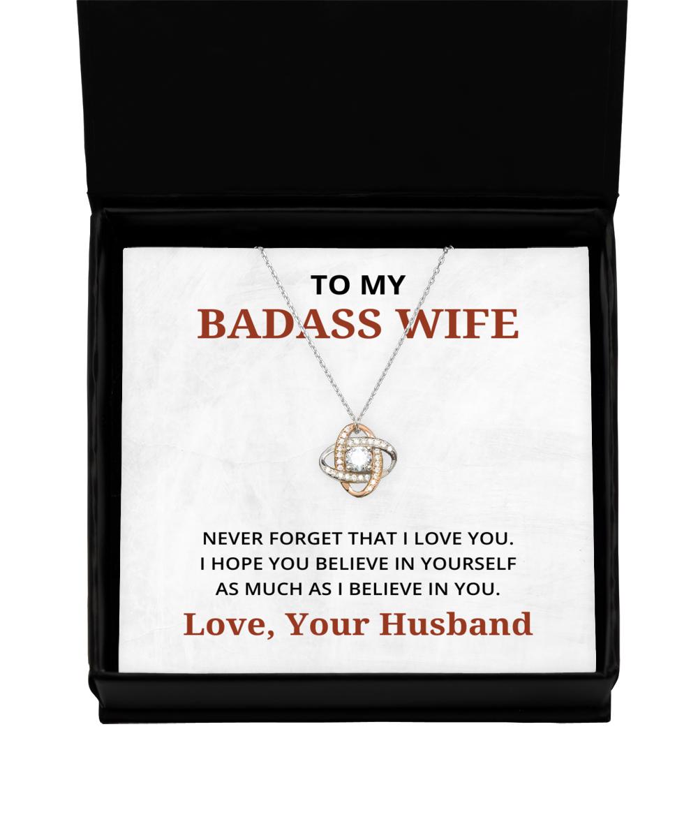 To My Badass Wife Love Knot Rose Gold Necklace, Never Forget That I Love You I Hope You Believe In Yourself, Best Birthday Gifts, Engagement Gifts, Wedding Gifts, Valentines Day Gifts From Your Husband