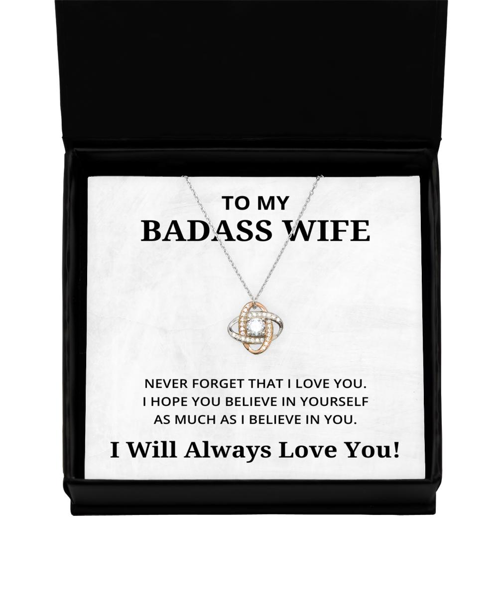 To My Badass Wife Love Knot Rose Gold Necklace, Never Forget That I Love You I Hope You Believe In Yourself, Best Birthday Gifts, Engagement Gifts, Wedding Gifts, Valentines Day Gifts I Will Always Love You