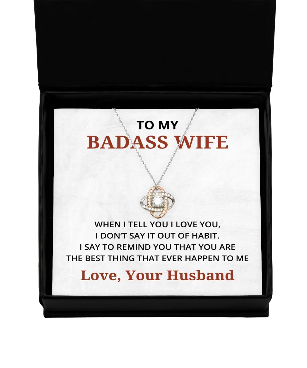 To My Badass Wife Love Knot Rose Gold Necklace, When I Tell You I Love You, Best Birthday Gifts, Engagement Gifts, Wedding Gifts, Valentines Day Gifts From Your Husband