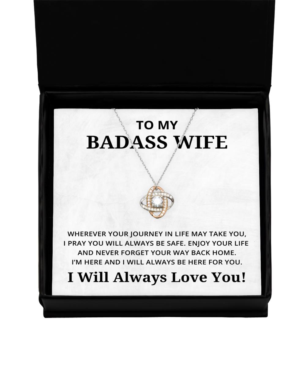 To My Badass Wife Love Knot Rose Gold Necklace, Wherever Your Journey In Life May Take You, Best Birthday Gifts, Engagement Gifts, Wedding Gifts, Valentines Day Gifts I Will Always Love You